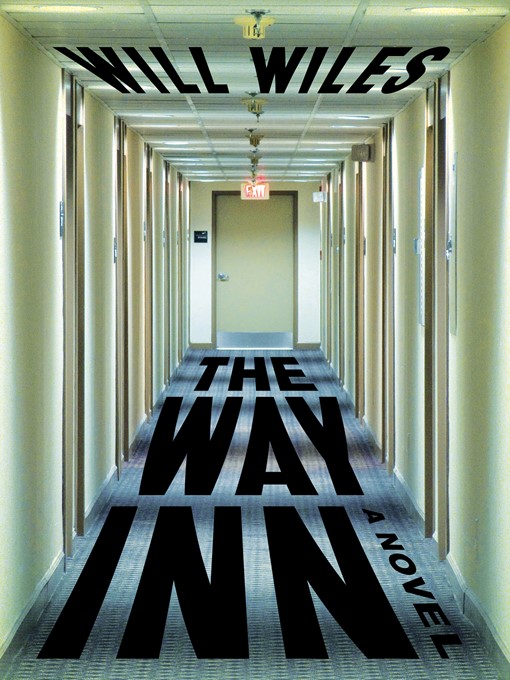 Title details for The Way Inn by Will Wiles - Wait list